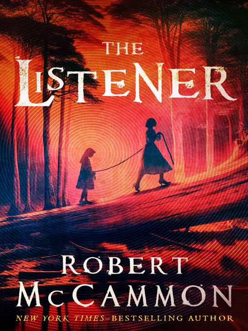 Title details for The Listener by Robert McCammon - Available